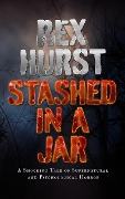 Cover-Bild zum Titel 'Stashed in a Jar' von 'Rex Hurst'