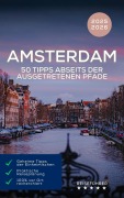 Cover-Bild zum Titel 'Amsterdam: 50 Tipps abseits der ausgetretenen Pfade (Reiseführer 2025 2026)' von 'Hans Müller'