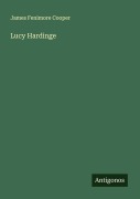 Cover-Bild zum Titel 'Lucy Hardinge' von 'James Fenimore Cooper'