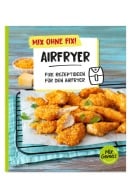 Cover-Bild zum Titel 'Mix ohne Fix! Airfryer' von 'Corinna Wild'