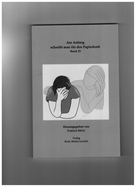 Am Anfang schreibt man für den Papierkorb - 