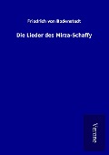 Cover-Bild zum Titel 'Die Lieder des Mirza-Schaffy' von 'Friedrich Von Bodenstedt'