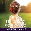 Cover-Bild zum Titel 'From This Day Forward Lib/E' von 'Lauren Layne'