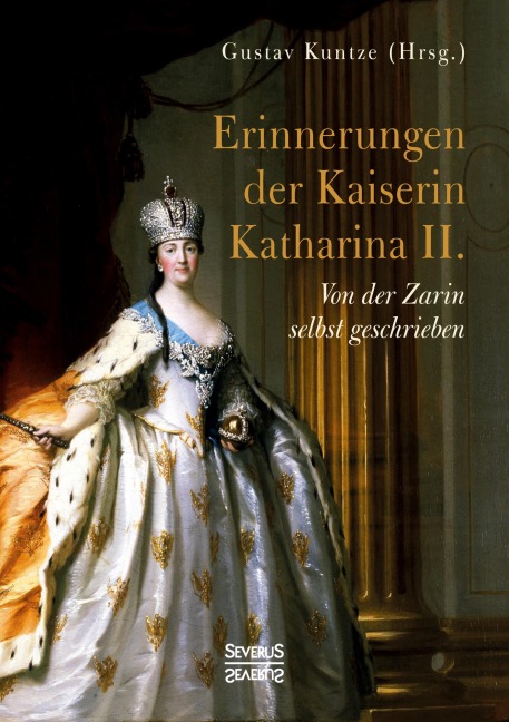 Erinnerungen der Kaiserin Katharina II. - Gustav Kuntze