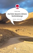 Cover-Bild zum Titel 'Auf den Spuren deines Seelenklangs. Life is a Story - story.one' von 'Gisela Jung'