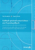Cover-Bild zum Titel 'Fußball spielend unterrichten - ein Praxishandbuch' von 'Hauke Scholz, Falk Niedderer'