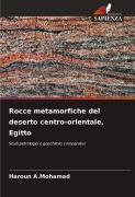 Cover-Bild zum Titel 'Rocce metamorfiche del deserto centro-orientale, Egitto' von 'Haroun A. Mohamed'