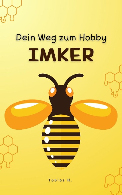 Dein Weg zum Hobby-Imker - Tobias Hopfmüller