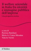 Il welfare aziendale in Italia fra identità e immagine pubblica dell'impresa. Una prospettiva storica - 