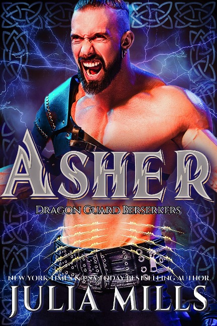 Asher (Dragon Guard Berserkers, #2) - Julia Mills