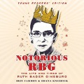 Notorious Rbg Young Readers' Edition: The Life and Times of Ruth Bader Ginsburg - Irin Carmon, Shana Knizhnik