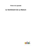 Cover-Bild zum Titel 'Le Sentiment de La Nature' von 'Victor De Laprade'