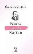 Pembe Incili Kaftan - Ömer Seyfettin
