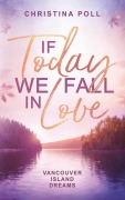 Cover-Bild zum Titel 'If Today We Fall In Love' von 'Christina Poll'