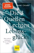 Cover-Bild zum Titel 'Die 3 Quellen echten Lebensglücks' von 'Dami Charf'