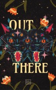 Cover-Bild zum Titel 'Out There' von 'Sans. PRESS Team, Paul Mulholland, Danielle Mullen, Aisling Ní Choibheanaigh Nic Eoin, Anna Ní Dhúill'
