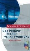 Das Prinzip Selbstverantwortung - Reinhard K. Sprenger