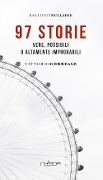 97 storie. Vere, possibili o altamente improbabili - Vittorio Correale