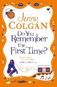 Cover-Bild zum Titel 'Do You Remember the First Time?' von 'Jenny Colgan'