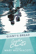 Cover-Bild zum Titel 'Giant's Bread' von 'Mary Westmacott'