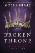 Cover-Bild zum Titel 'Broken Throne: A Red Queen Collection' von 'Victoria Aveyard'