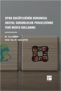 Cover-Bild zum Titel 'Spor Kulüplerinin Kurumsal Sosyal Sorumluluk Projelerinde Yeni Medya Kullanimi' von 'Esra Cömert'