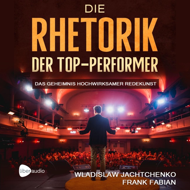 Die Rhetorik der Top-Performer - Frank Fabian, Wladislaw Jachtchenko