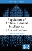 Cover-Bild zum Titel 'Regulation of Artificial General Intelligence' von 'Paulius Astromskis'