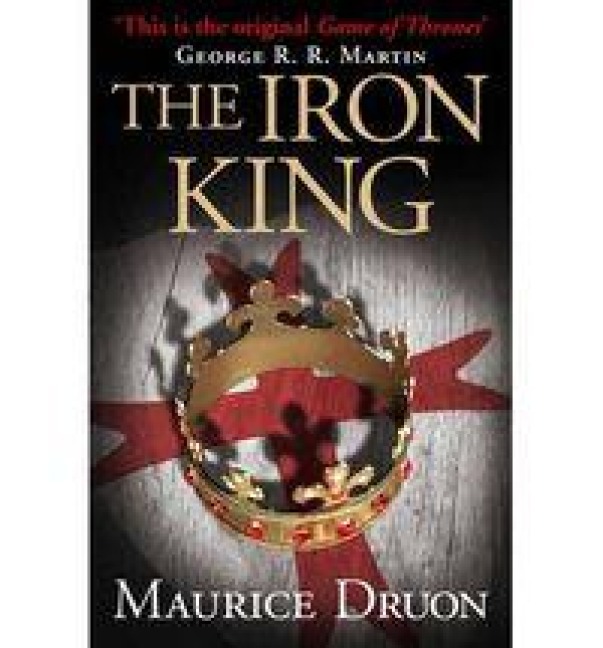 The Accursed Kings 01. The Iron King - Maurice Druon