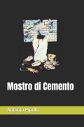 Mostro di Cemento - Antonio Pipolo