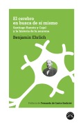 El cerebro en busca de sí mismo - Benjamin Ehrlich
