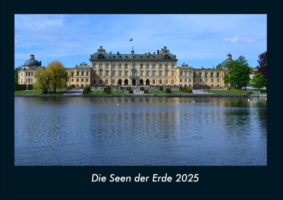 Die Seen der Erde 2025 Fotokalender DIN A4 - Tobias Becker