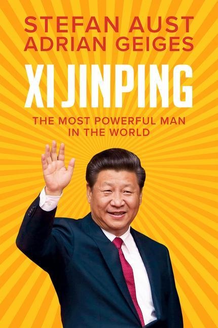 Xi Jinping - Adrian Geiges, Stefan Aust