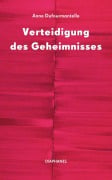 Cover-Bild zum Titel 'Verteidigung des Geheimnisses' von 'Anne Dufourmantelle'