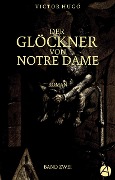 Der Glöckner von Notre Dame. Band Zwei - Victor Hugo