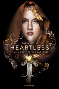 Cover-Bild zum Titel 'Heartless, Band 2 - Das Herz der Verräterin' von 'Sara Wolf'