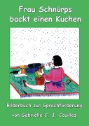 Cover-Bild zum Titel 'Frau Schnürps backt einen Kuchen' von 'Gabrielle C. J. Couillez'