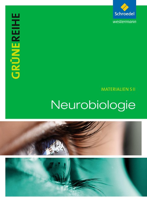 Grüne Reihe. Neurobiologie. Schulbuch - 