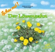 Cover-Bild zum Titel 'Der Löwenzahn' von 'Heiderose Fischer-Nagel, Andreas Fischer-Nagel'