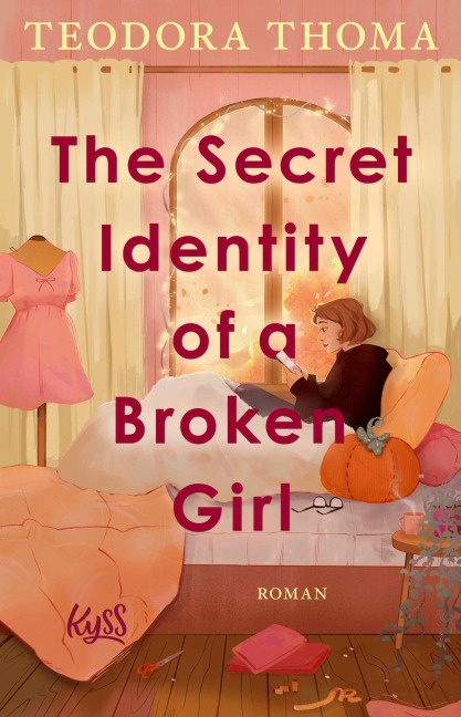 The Secret Identity of a Broken Girl - Teodora Thoma