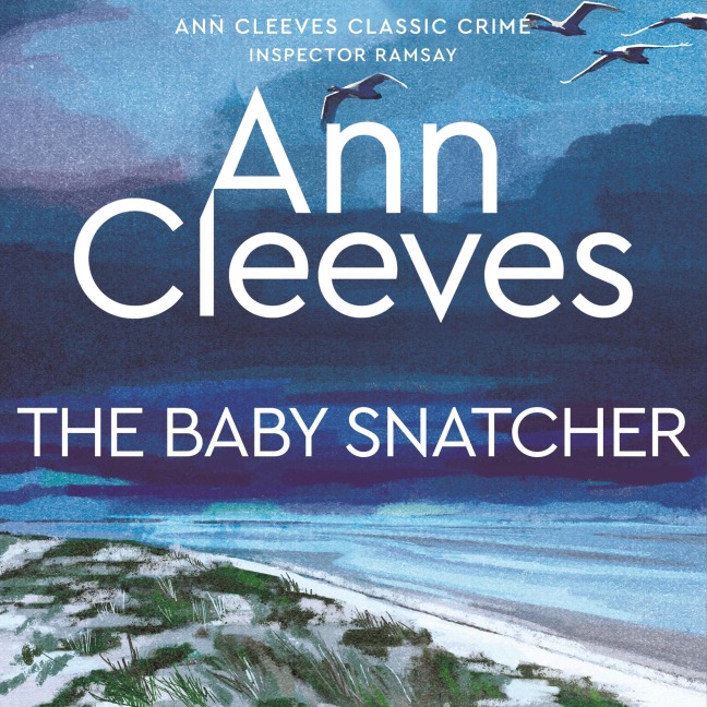 The Baby-Snatcher - Ann Cleeves