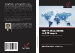 Cover-Bild zum Titel 'Klasyfikacja bada¿ podatkowych' von 'Marcelo Coletto Pohlmann'