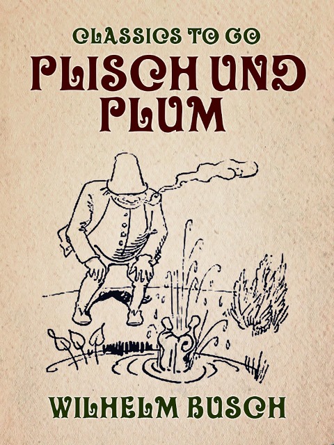 Plisch und Plum - Wilhelm Busch