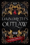 Cover-Bild zum Titel 'Daindreth's Outlaw (Daindreth's Assassin, #2)' von 'Elisabeth Wheatley'