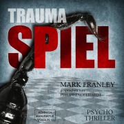 Cover-Bild zum Titel 'Traumaspiel' von 'Mark Franley'
