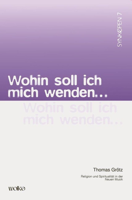 Wohin soll ich mich wenden... - Thomas Grötz