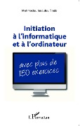 Cover-Bild zum Titel 'Initiation à l'informatique et à l'ordinateur' von 'Issoufou Tiado'
