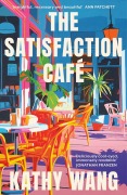 Cover-Bild zum Titel 'The Satisfaction Cafe' von 'Kathy Wang'