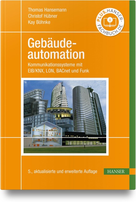Gebäudeautomation - Thomas Hansemann, Christof Hübner, Kay Böhnke