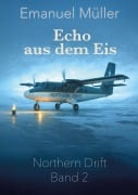 Cover-Bild zum Titel 'Echo aus dem Eis' von 'Emanuel Müller'